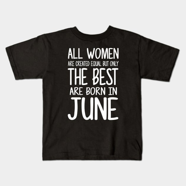 Women Born June White Kids T-Shirt by kaitokid